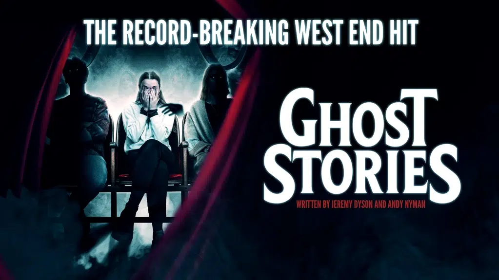 Ghost Stories at Milton Keynes Theatre - Feb 25