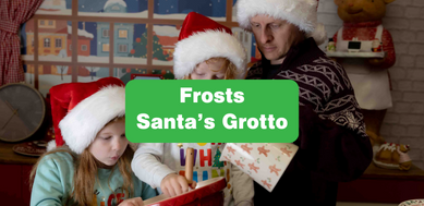 Frosts Garden Centre Santa's Grotto