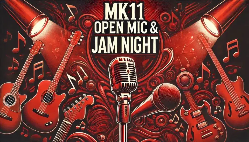 MK11 Open Mic - Every Tuesday