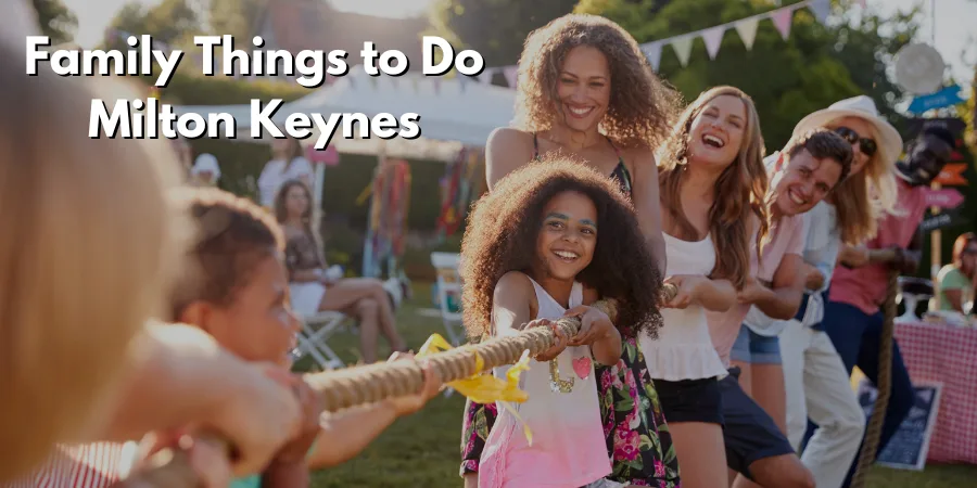 Family Things to Do in Milton Keynes