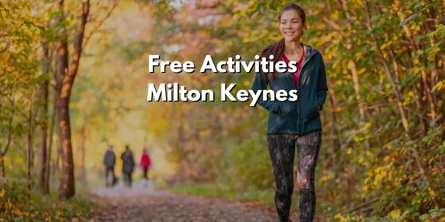 Milton Keynes Free Activities