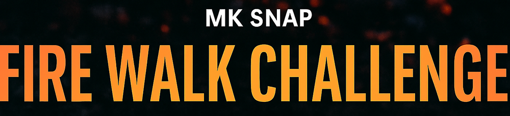 MK Snap Fire Walk - Oct 25