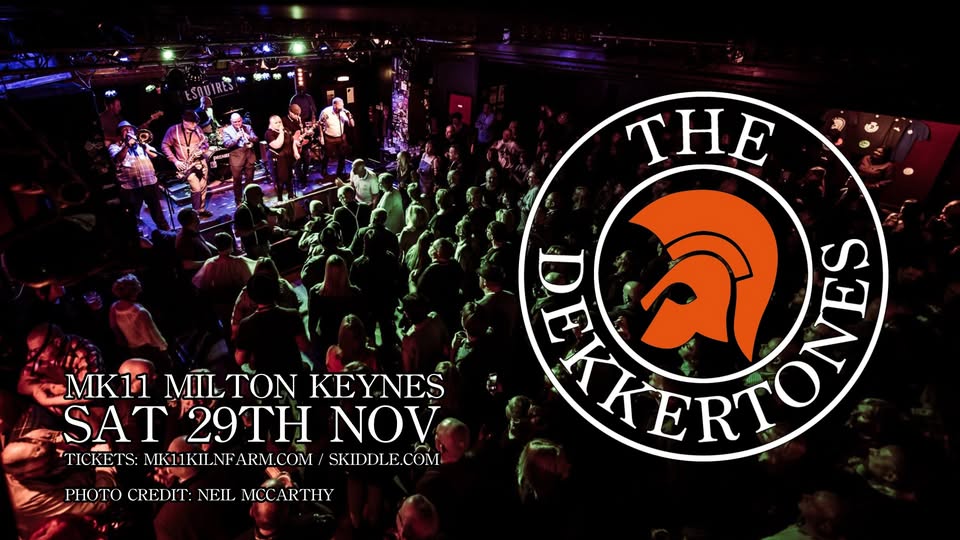 The Dekkertones - MK11 - Nov 25