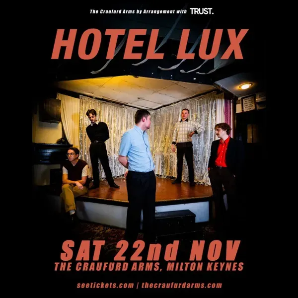 Hotel Lux - The Craufurd Arms - Nov 25